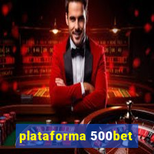 plataforma 500bet